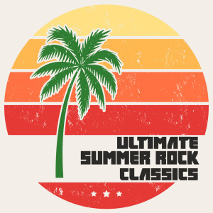 Various的專輯Ultimate Summer Rock Classics