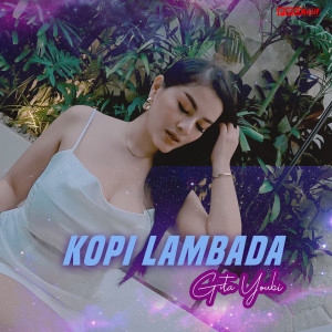 Dengarkan Kopi Lambada lagu dari Gita Youbi dengan lirik