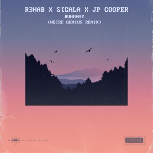 อัลบัม Runaway (Weird Genius Remix) ศิลปิน R3hab