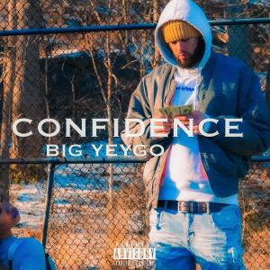 Big Yeygo的專輯Confidence (Explicit)