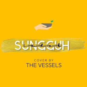Dengarkan lagu Sungguh Indah (Cover) nyanyian The Vessels dengan lirik