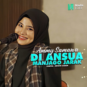 Listen to Di Ansua Manjago Jarak song with lyrics from Ammy Samawa