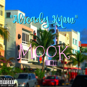 ดาวน์โหลดและฟังเพลง Already Know (Explicit) พร้อมเนื้อเพลงจาก Mook