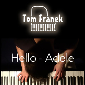 收聽Tom Franek的Hello (純音樂)歌詞歌曲