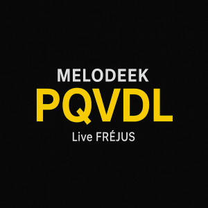 Album Melodeek Pqvdl Live Fréjus from 