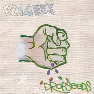 The Dingees的專輯Dropseeds