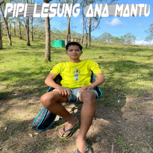 ดาวน์โหลดและฟังเพลง PIPI LESUNG ANA MANTU พร้อมเนื้อเพลงจาก KEN SOM