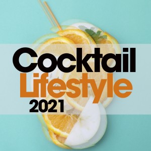 Various Artists的專輯Cocktail Lifestyle 2021