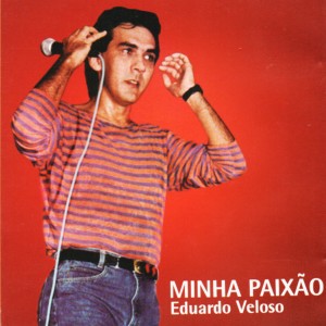 Eduardo Veloso的專輯Minha Paixão