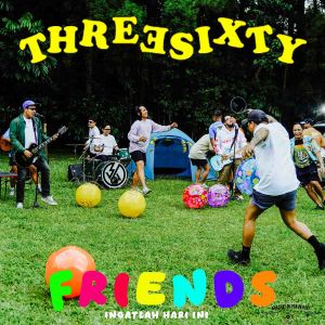 Album Friends ( Ingatlah Hari Ini ) from Threesixty Skatepunk