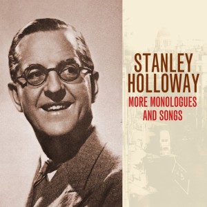 อัลบัม More Monologues And Songs ศิลปิน Stanley Holloway