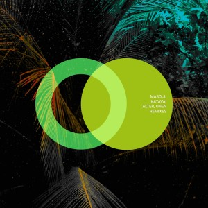 ดาวน์โหลดและฟังเพลง Katavai (Alter Remix) พร้อมเนื้อเพลงจาก Masoul