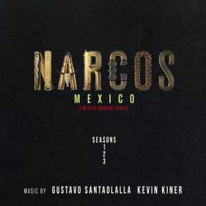 Rodrigo Amarante的專輯Narcos: Mexico (A Netflix Original Series Soundtrack) [Music from Seasons 1, 2 & 3]
