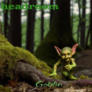 Headroom的專輯Goblin