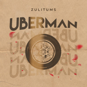 收聽Zulitums的Uberman歌詞歌曲