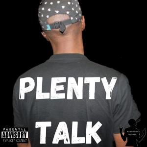 ดาวน์โหลดและฟังเพลง PLENTY TALK (Explicit) พร้อมเนื้อเพลงจาก Ben Official