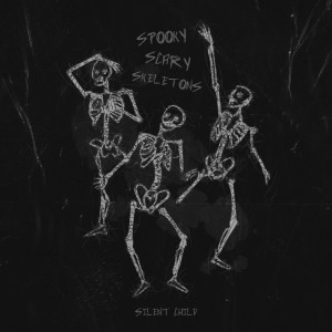 Listen to Spooky, Scary Skeletons song with lyrics from Silent Child