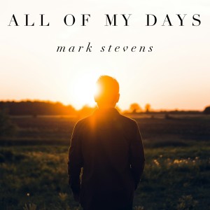 Mark Stevens的專輯All of My Days