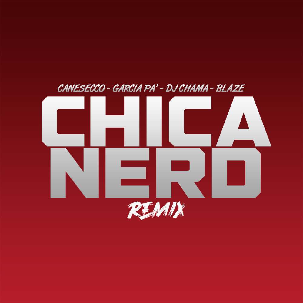 Chica Nerd (Remix) (Explicit) (Remix|Explicit)