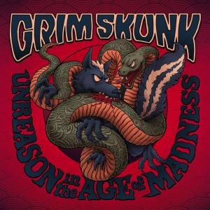 Album Unreason in the Age of Madness from GrimSkunk