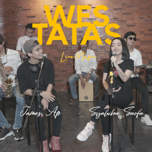 Dengarkan Wes Tatas (Live Music) (Explicit) (Live Music|Explicit) lagu dari James AP dengan lirik