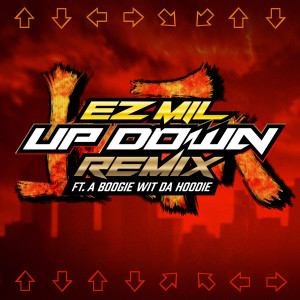 ดาวน์โหลดและฟังเพลง Up Down (Remix) พร้อมเนื้อเพลงจาก Ez Mil