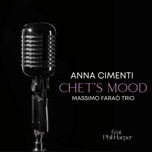 ANNA CIMENTI的專輯Chet's Mood (feat. Phil Harper)