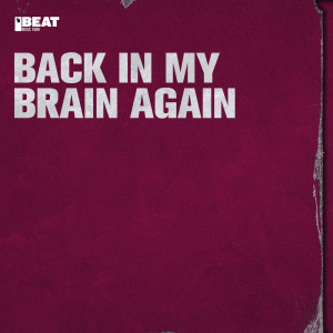 อัลบัม Back in My Brain Again ศิลปิน Neophyte