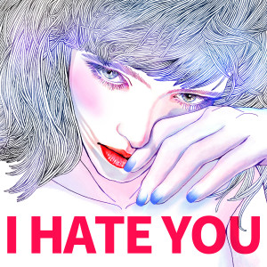 收聽015B的I Hate You (Inst.)歌詞歌曲