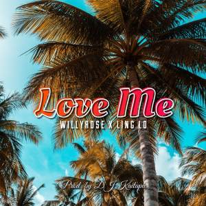 收聽Willyrose的Love Me歌詞歌曲