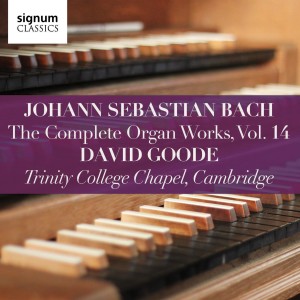 อัลบัม Bach: Complete Organ Works, Vol. 14 ศิลปิน David Goode