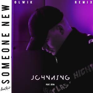 ดาวน์โหลดและฟังเพลง Someone New (Olwik Remix) พร้อมเนื้อเพลงจาก Johnning