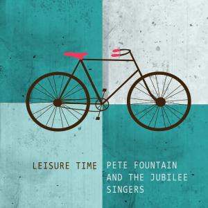Pete Fountain & The Jubilee Singers的專輯Leisure Time