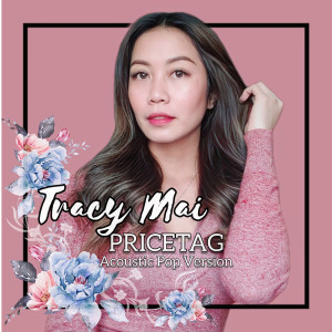 ดาวน์โหลดและฟังเพลง Pricetag Acoustic Pop Version พร้อมเนื้อเพลงจาก Tracy Mai