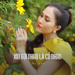 Album Xin Gọi Nhau Là Cố Nhân (Ytmix) from Hà Vân