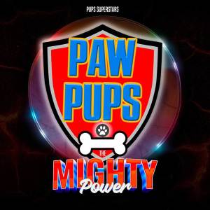 อัลบัม Paw Pups - The Mighty Power ศิลปิน Pups Superstars