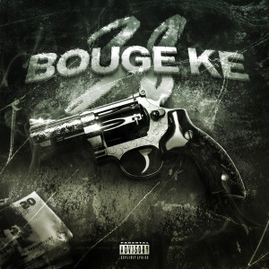 Listen to Bouge Ke 38 (Explicit) song with lyrics from Slai-King