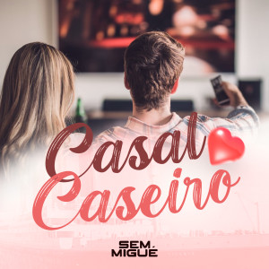Album Casal Caseiro from Sem Migué