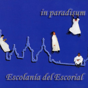Escolanía del Escorial,Gustavo Sánchez的專輯In Paradisum