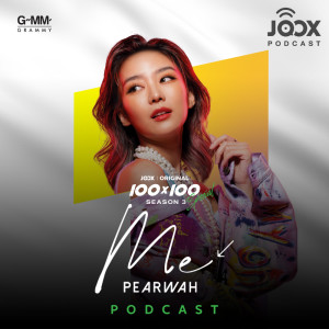 Artist Podcast的專輯คุยกับ PEARWAH เจ้าของเพลง ME จาก JOOX Original 100x100 SEASON 3 SPECIAL