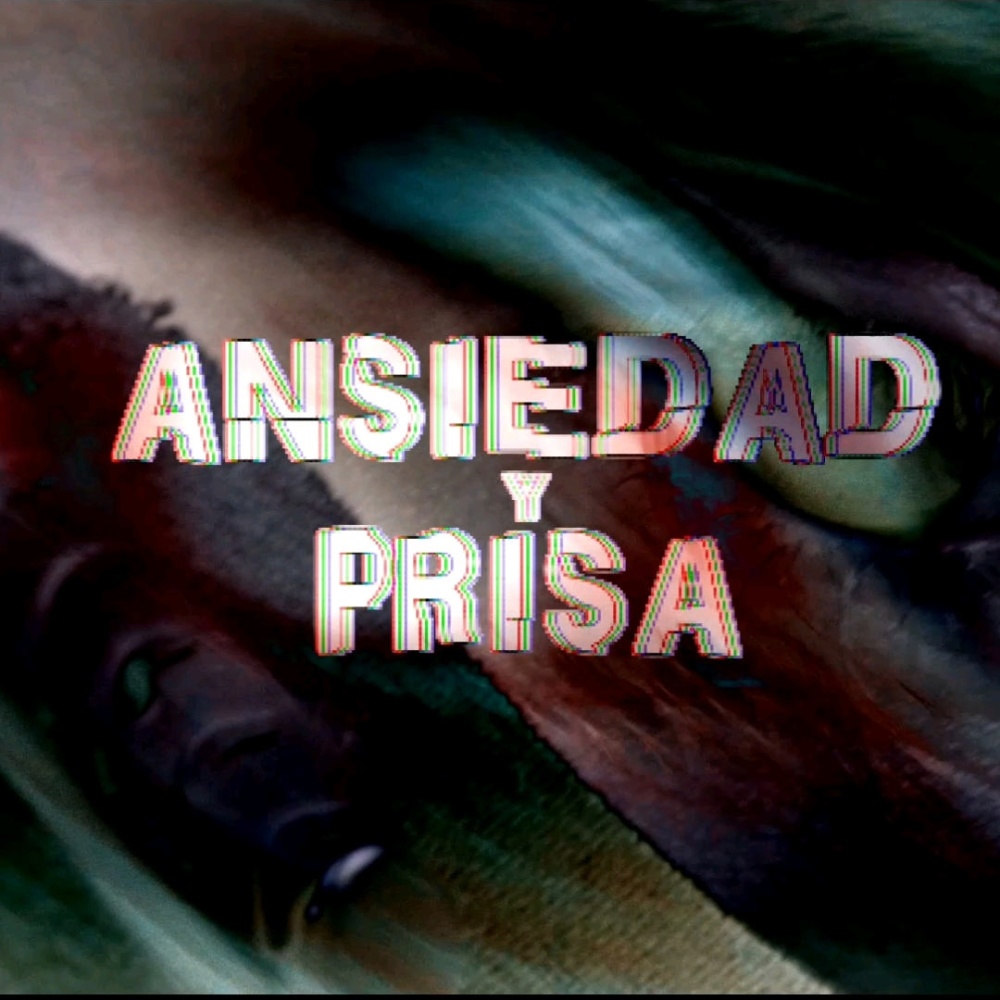 Ansiedad y Prisa (Explicit)