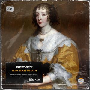 收聽Deevey的Run Your Mouth歌詞歌曲