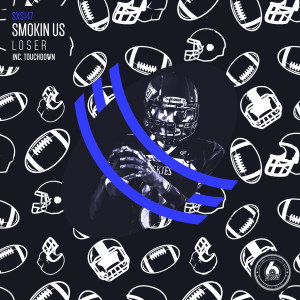 收聽Smokin Us的Loser歌詞歌曲
