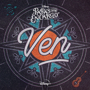Jorge Blanco的專輯Ven (De "Disney Papás por Encargo 2" I Disney+)