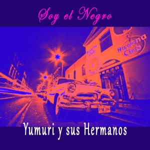 ดาวน์โหลดและฟังเพลง Corazon Enamora'o พร้อมเนื้อเพลงจาก Yumurí Y Sus Hermanos