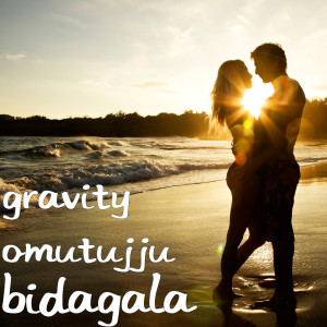 收聽Gravity Omutujju的Bidagala (Explicit)歌詞歌曲