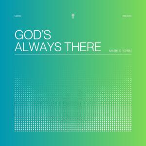 Mark Brown的專輯God's Always There
