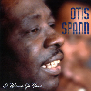 收聽Otis Spann的I Wanna Go Home歌詞歌曲