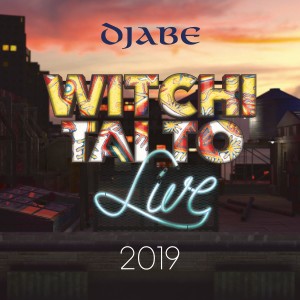 Djabe的專輯Witchi Tai to Live 2019