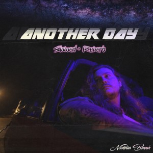 Listen to Another Day (Slowed|Reverb) song with lyrics from Nicholas Bonnin